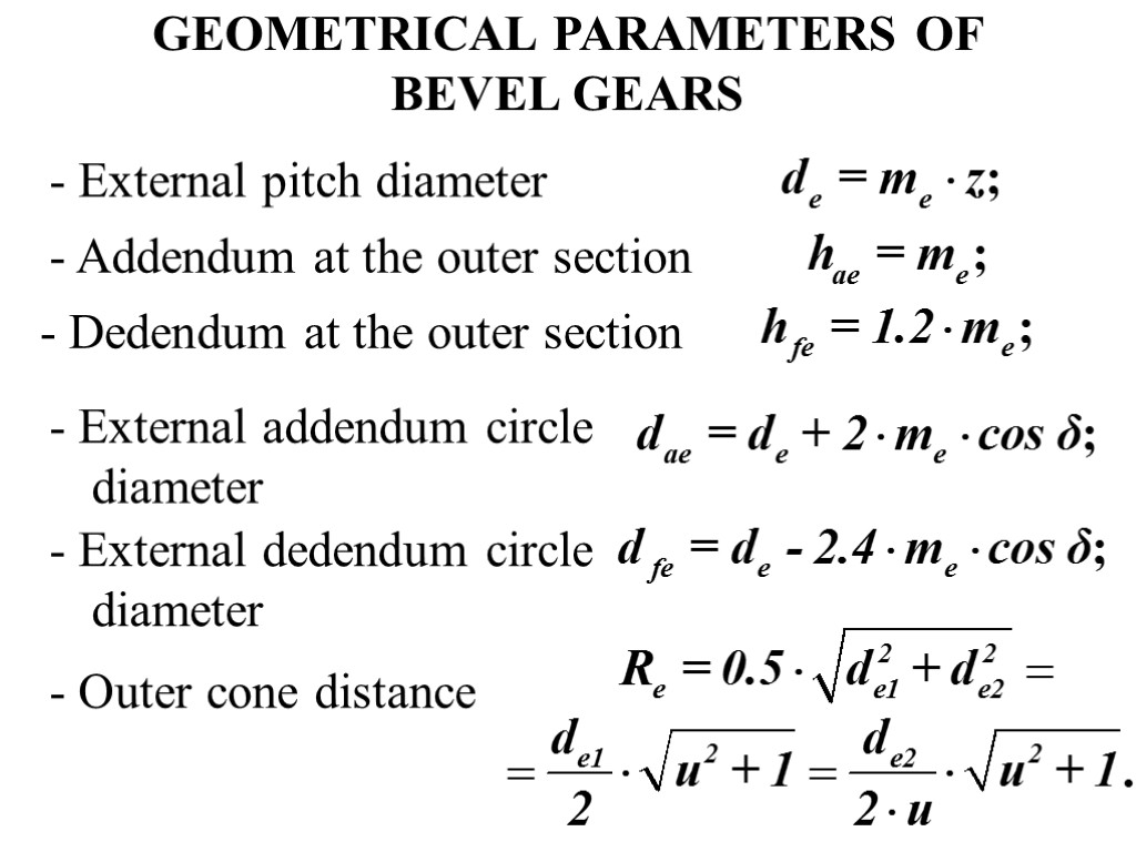 GEOMETRICAL PARAMETERS OF BEVEL GEARS - External pitch diameter - Addendum at the outer